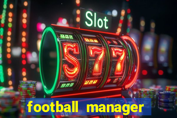 football manager 2019 fm scout